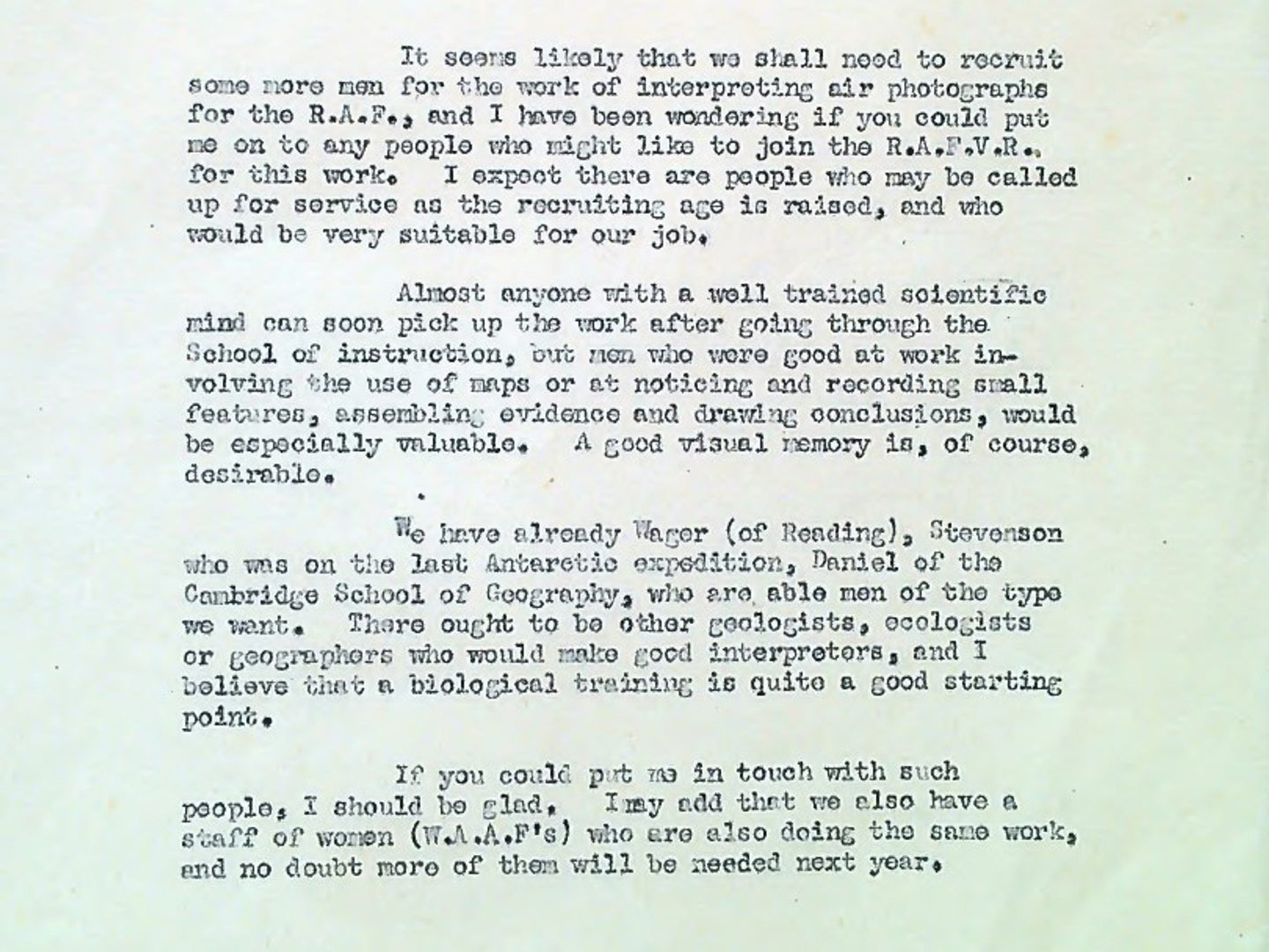 A digital copy of a typewritten letter in 4 paragraphs. The letter is a request for recommendations of trained scientists - men and women - with a good visual memory who might be suitable for undertaking photographic interpretation.